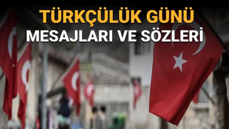 3 Mayıs Türkçülük Günü: Kutlamalar ve Anlamı Nedir?